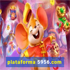 plataforma 5956.com